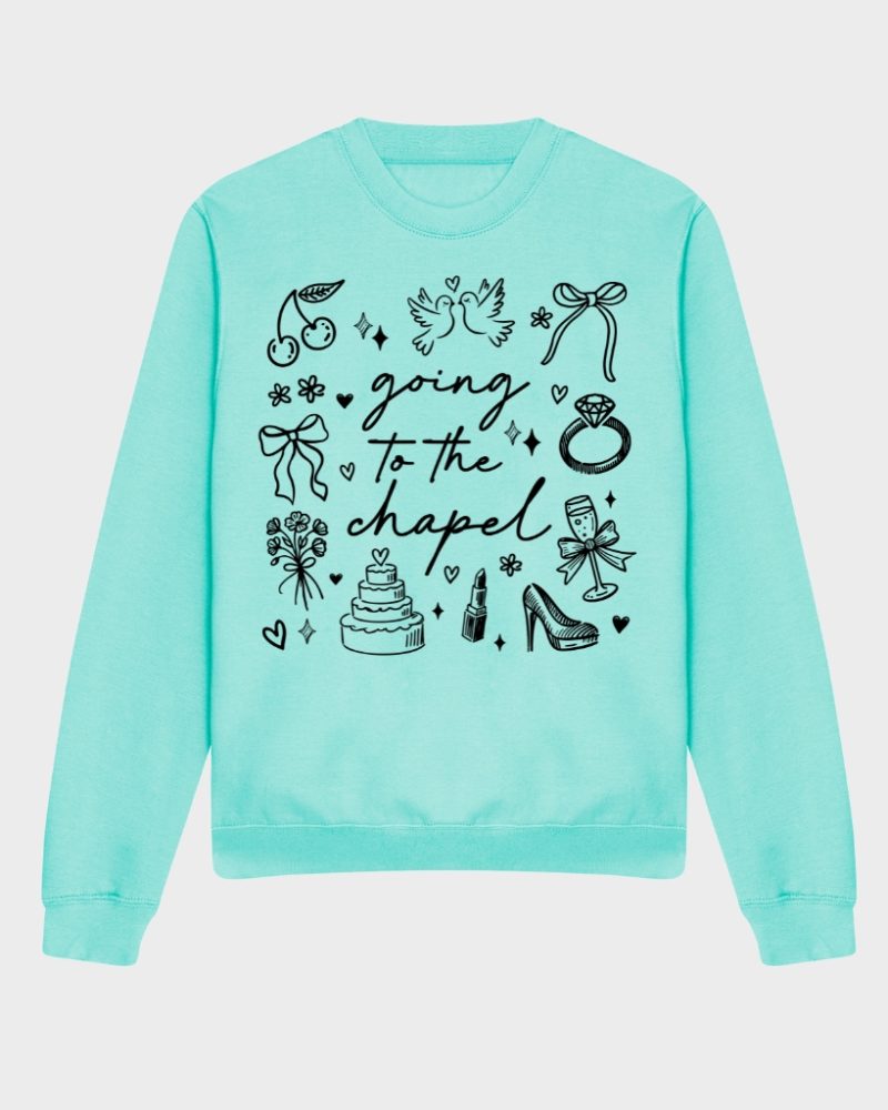 going to the chapel sweatshirt