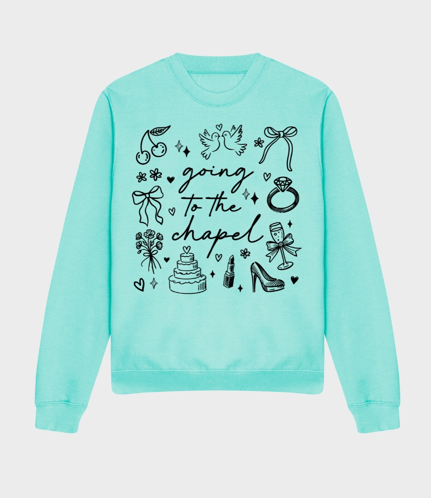 going to the chapel sweatshirt