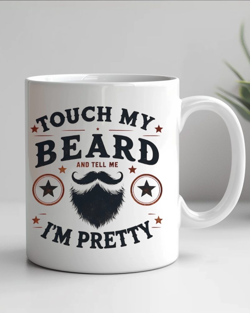 touch my beard mug